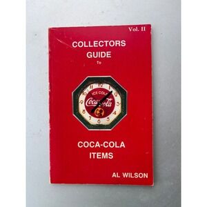 Al Wilson Collectors Guide to‎ Coca-Cola Items Vol II 1987 Signed Softcover Book